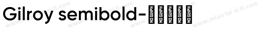 Gilroy semibold字体转换
